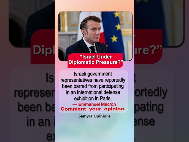 “Israel Barred From Paris Defense Show? France’s Decision Goes Viral”