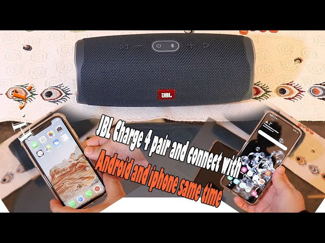 JBL Charge 4 pair and connect with Android and iphone same time
