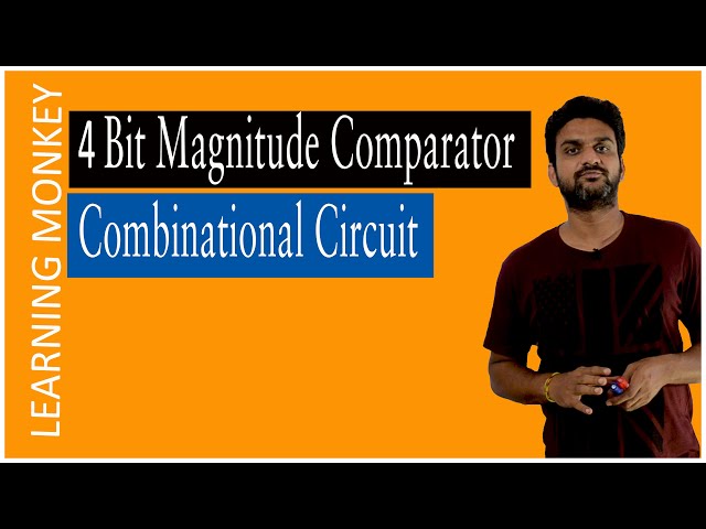 4 Bit Magnitude Comparator Combinational Circuit | Lesson 92 | Digital Electronics | Learning Monkey