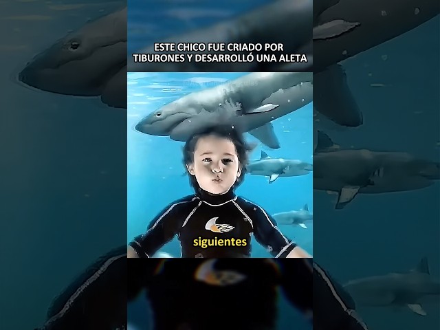 Este chico fue criado por tiburones y desarrolló una aleta #peliculas #resumen
