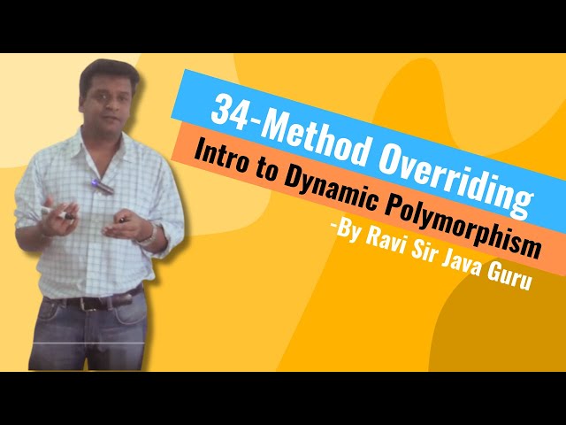 34 - Method Overriding & Intro to Dynamic Polymorphism in Java