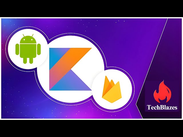 Master Firebase Android Development with Kotlin in One Day
