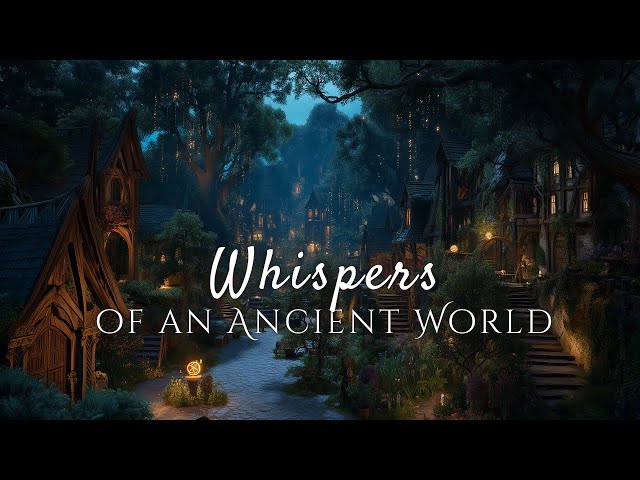 The Hidden Elven Village – Peaceful Fantasy Music from a Forgotten Era