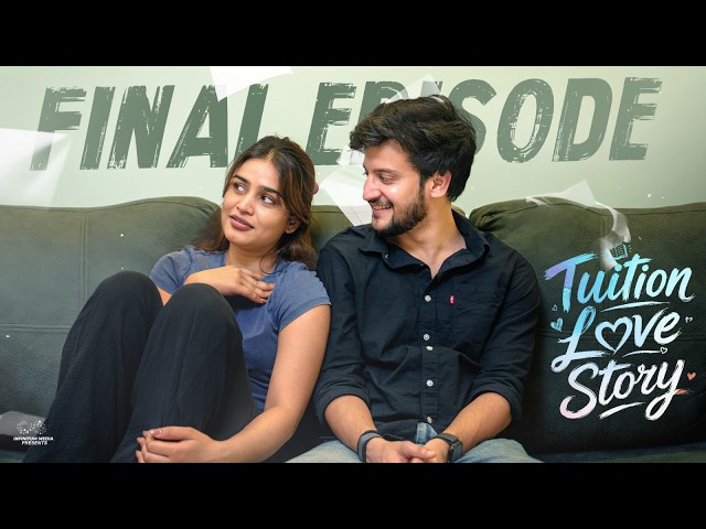 Tuition Love Story | Final Episode | Varsha Dsouza | Pranay Raguthu | Teenage Love Story | Infinitum