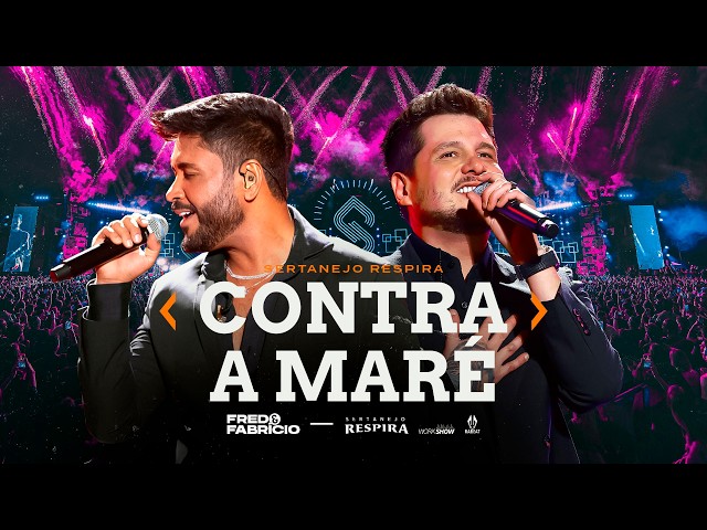 Fred & Fabrício - CONTRA A MARÉ  - Sertanejo Respira Goiânia