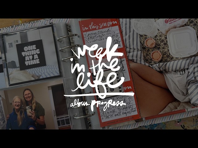 Week In The Life™ 2026 | Scrapbook Album Progress Update 02