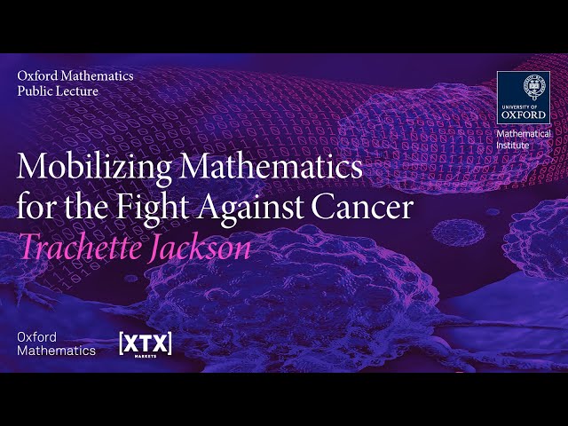 Mobilizing Mathematics for the Fight Against Cancer - Trachette Jackson
