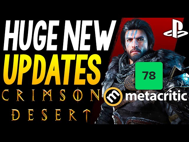 HUGE Crimson Desert UPDATES - FULL Reviews Released, 78 on Metacritic + More Crimson Desert News!