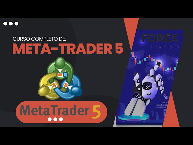 📈 CURSO COMPLETO DE METATRADER 5 (MT5)