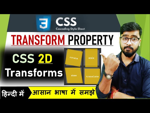 CSS Tutorial - CSS Transform 2D Tutorial in Hindi | Translate, Rotate, Skew, Scale
