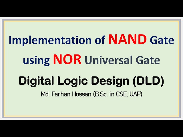 Lec: 23|Implementation of NAND gate using NOR Universal Gate|Digital Logic Design | Bangla Tutorial