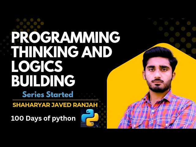 Programming Thinking for Beginners 100 Days Python Series From Zero to Logic Building