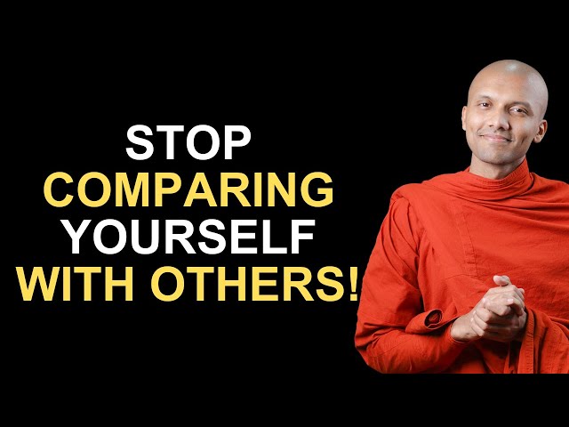 Stop Comparing Yourself With Others | Buddhism in English