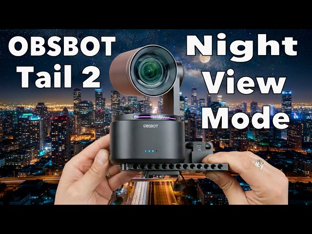 OBSBOT Tail 2 Night View Mode Setup & Test — Before & After Comparison!