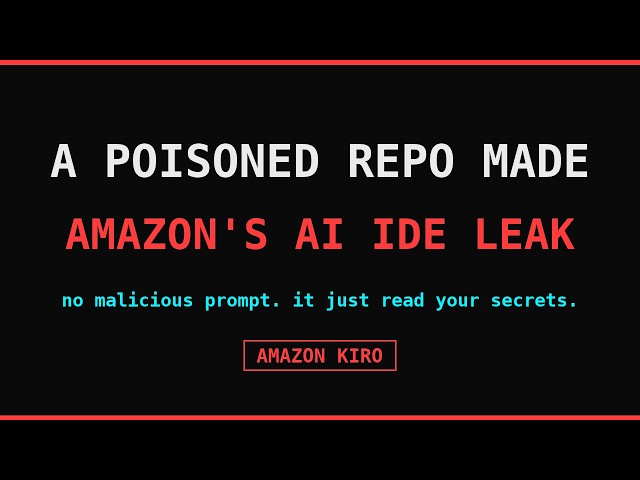 A Poisoned Repo Made Amazon AI IDE Leak Your Secrets (Kiro)
