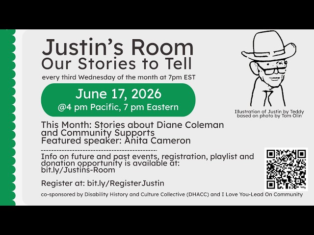 Justin's Room Season 1 Episode 6 - June 2026 - Stories about Diane Coleman and Community Supports