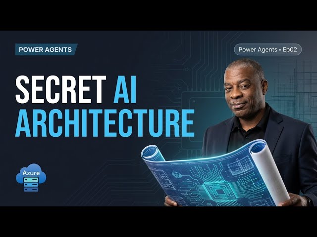 EP02: Secret Microsoft 365 AI Architecture Blueprint for Power Platform Builders