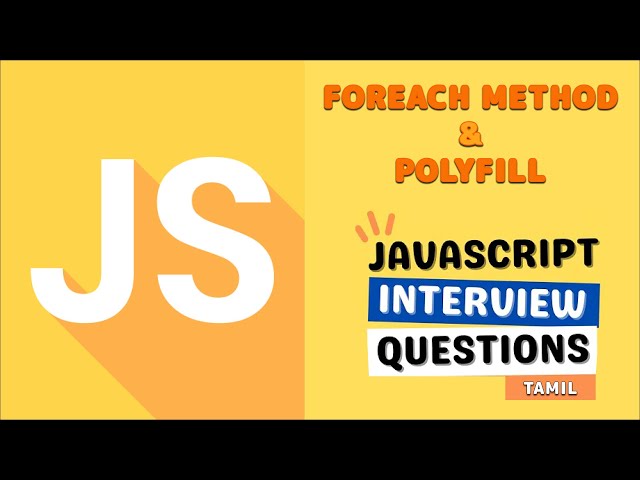 Javascript forEach method & Polyfill | Part 3 | Javascript Interview Question | Tamil | TamilWebDev