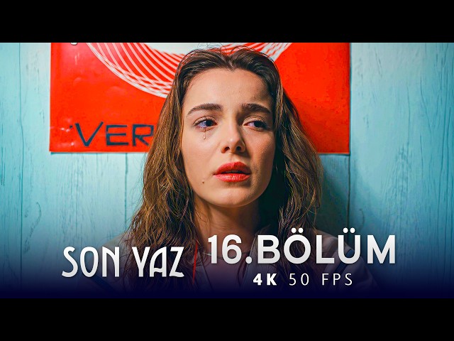 Last Summer | Episode 16 | 4K 50 FPS