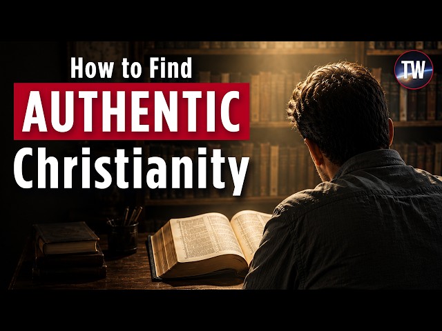 How to Find Authentic Christianity