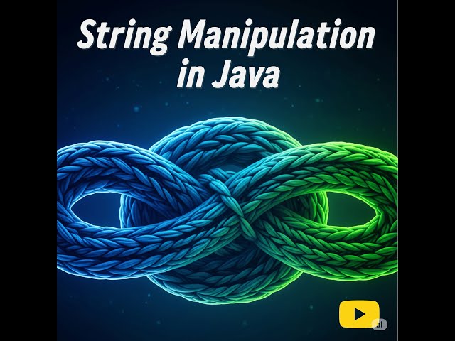 Java String Manipulation: A Complete Guide