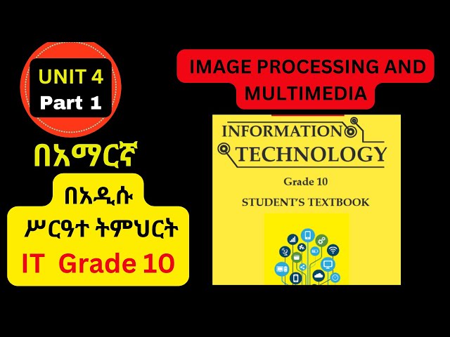 IT GRADE 10 UNIT 4 Part 1/ 4.2 BASICS OF MULTIMEDIA