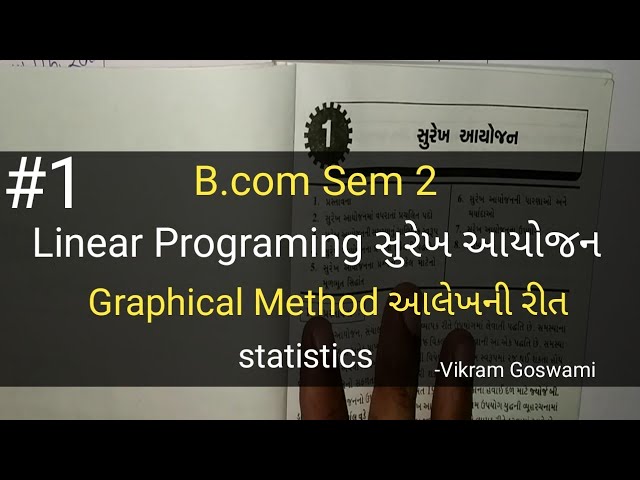 #1 Linear Programming સુરેખ આયોજન | Graphical Method | B.com Sem 2 | Statistics