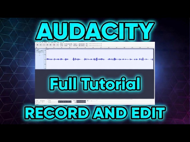 How to Use Audacity to Record & Edit Audio | Step-By-Step Tutorial 2026