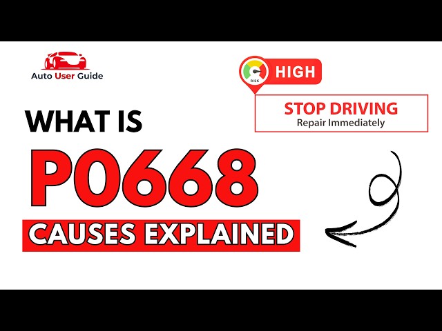 What is P0668: Engine Error Code Causes Explained