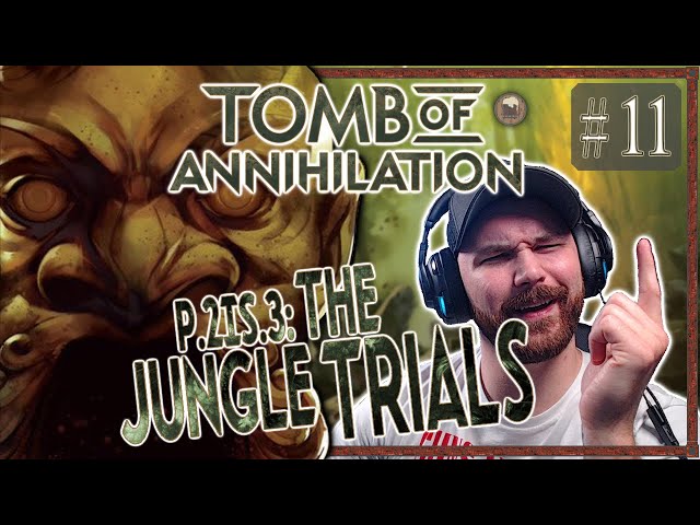 🦖 The Jungle Trials🦖 Tavern League 🦖 Tomb of Annihilation - P.2:S.3