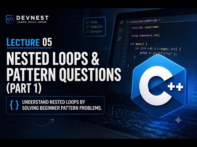 Complete C++ Course #5 | Nested Loops & Pattern questions(Part 1)