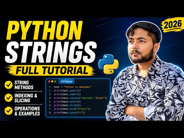 Python Strings Full Tutorial | String Methods, Indexing & Operations (2026)