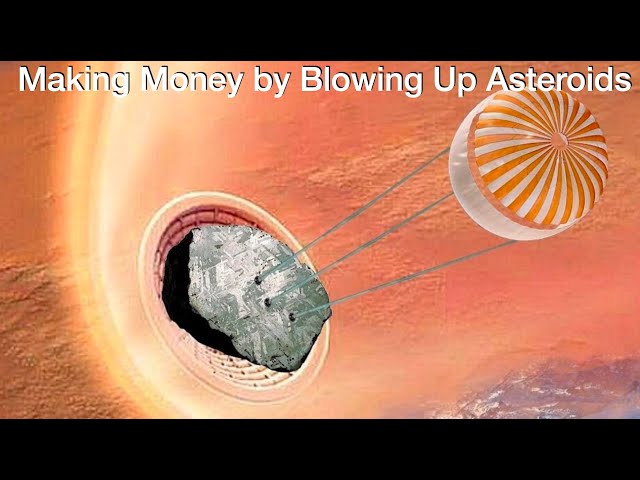 Blasting Asteroids for Profit: A Bold New Plan to Mine Space Metals