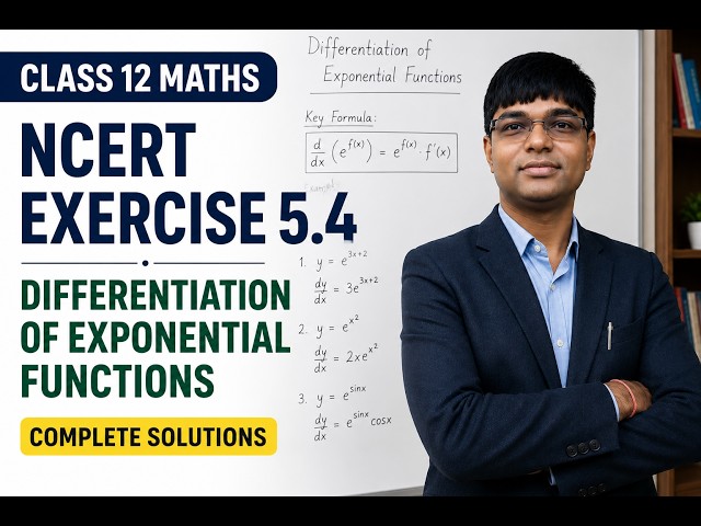 NCERT Ex 5.4 Complete Solutions | Class 12 Math's | Exponential Functions
