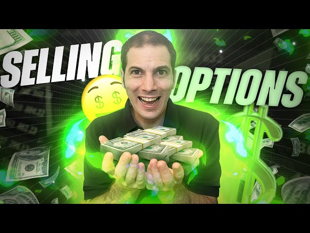 Selling Options (VITAL Tips So that You Don't Lose Money)