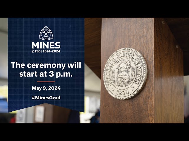 Mines Graduate Commencement - May 2024