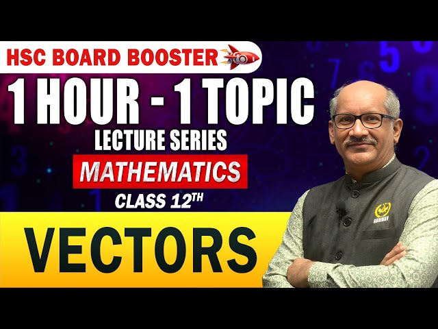 Boost Your HSC Mathematics Prep | 1 Hour – 1 Topic | Vectors | Class 12 Board | Mathematics