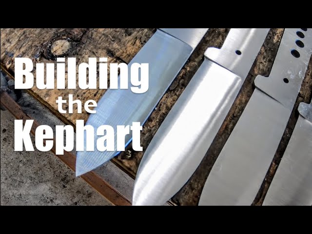 Knifemaking: Building The Classic Bushcraft Knife | Kephart Blade, 52100 High Carbon Steel