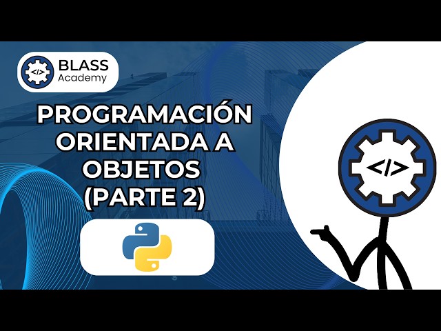 Programación Orientada a Objetos (Parte 2)