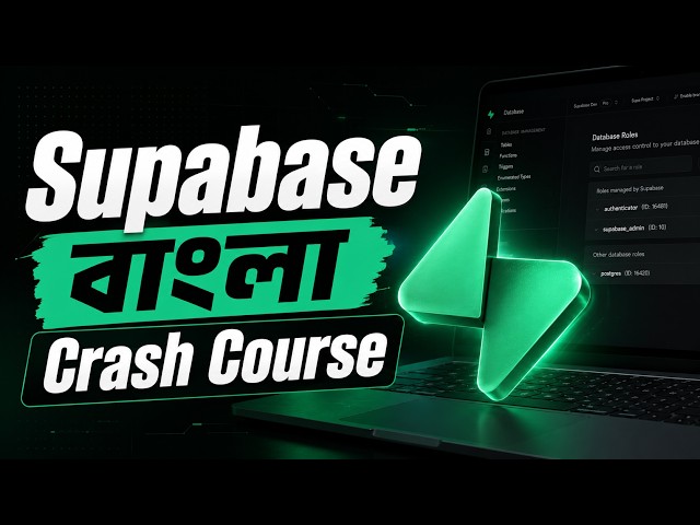 Supabase Complete Crash Course | React, RLS, Realtime & Self-Hosting