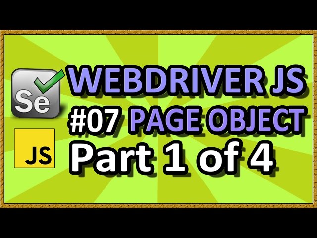 WebDriverJS Page Object Part 1 of 4 (Part 07) | QAShahin