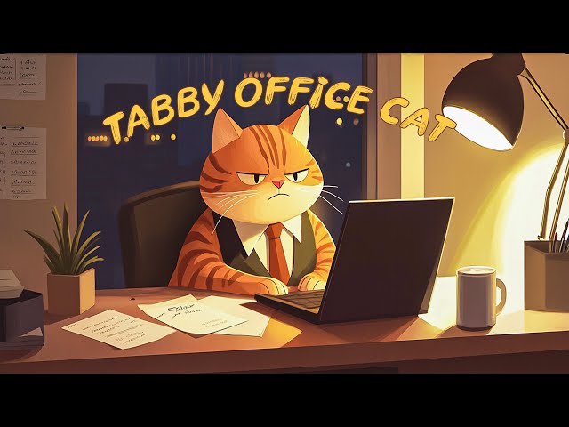 I'm Woking Late, 'cause I'm not a Singer 🌃 Tabby’s Overtime at Office - Chill Nights Lofi Beats