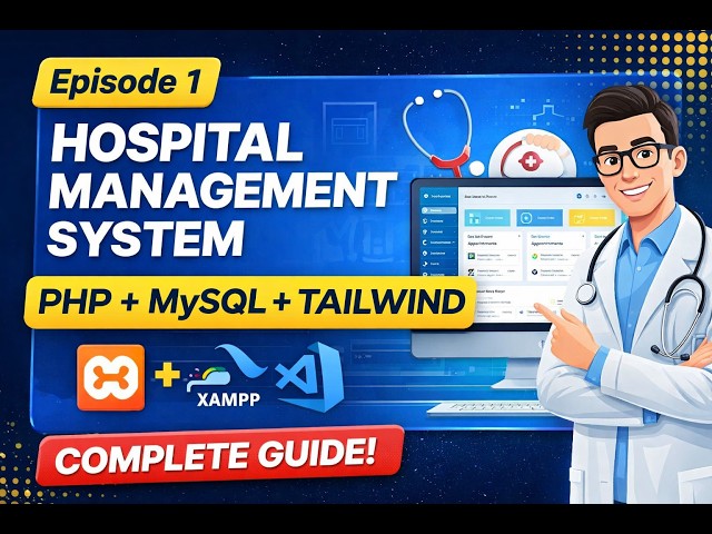 Complete Hospital Management System Tutorial (PHP, MySQL, Tailwind) | Setup XAMPP & VS Code