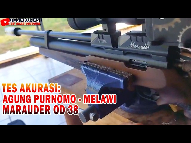 ACCURACY TEST OF MARAUDER OD 38 AIR RIFLE ORDERED BY MR. AGUNG PURNOMO, MELAWI
