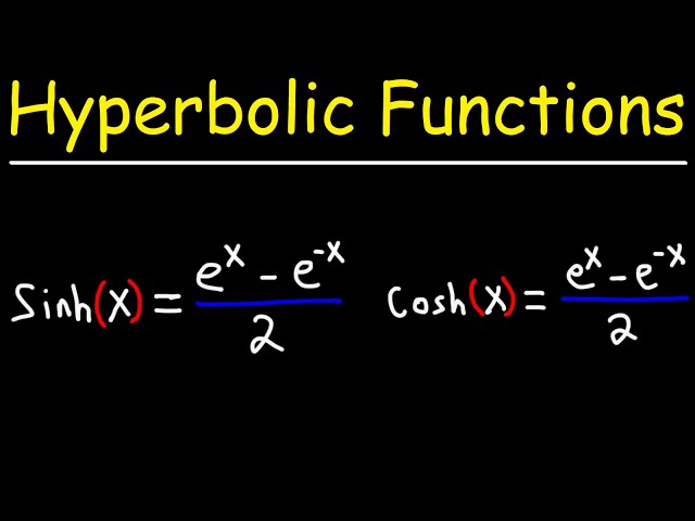 Hyperbolic Trig Functions - Basic Introduction