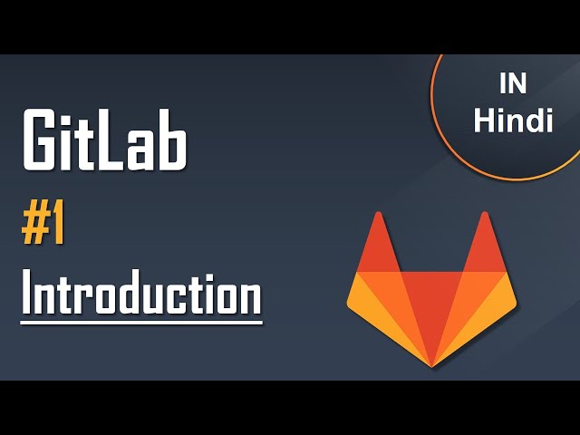 #1 GitLab Tutorial in Hindi | Introduction and Getting Started | Easy Explanation