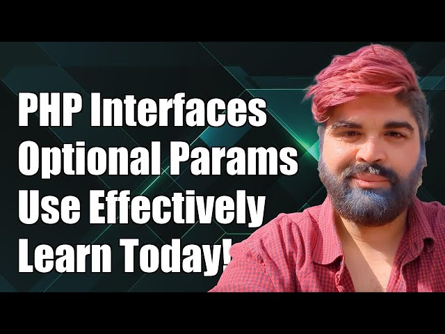 Understanding PHP Interfaces: How to Use Optional Parameters Effectively