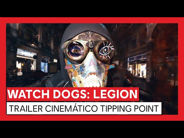Watch Dogs: Legion - Trailer Cinemático Tipping Point