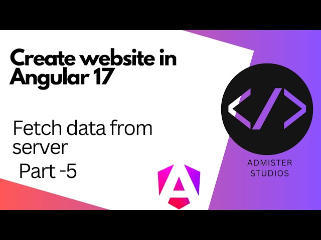 Create your new website using Angular 17 - Part 5 --Fetch Data from live data server