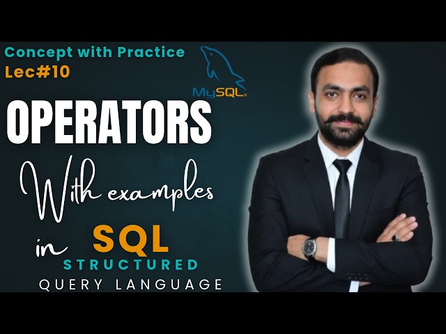 Operators in SQL with examples | SQL Full Course | Lec-10